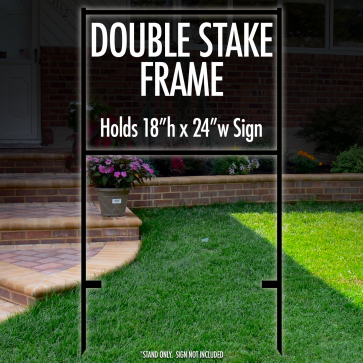Double Stake Frame 18" x 24"