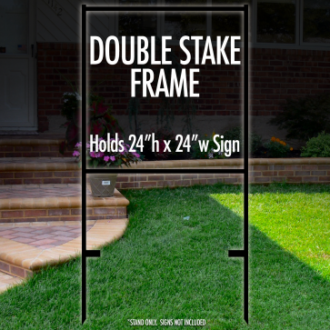 Double Stake Frame 24" x 24"